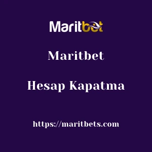 Maritbet Hesap Kapatma