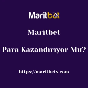 Maritbet Para Kazandırıyor Mu?