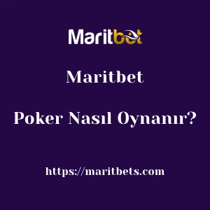 Maritbet Poker Nasıl Oynanır?